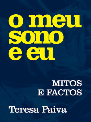 cover image of O meu sono e eu- Mitos e Factos